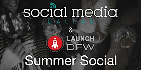 Social Media Dallas Summer Social with Launch DFW primary image