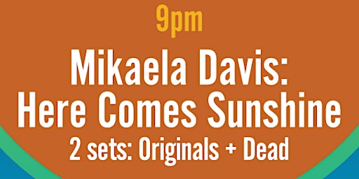 Imagen principal de Mikaela Davis: Here Comes Sunshine, 2 Sets: Originals + Dead