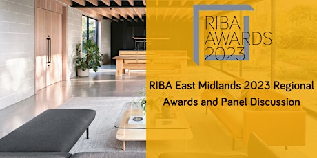 RIBA East Midlands 2023 Regional Awards and Panel Discussion primary image