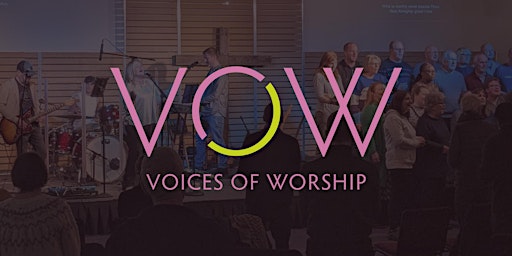 Primaire afbeelding van VOW (Voices Of Worship) Pop Up Choir