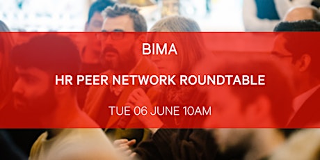 BIMA HR Peer Network Roundtable | Wellbeing Discussion