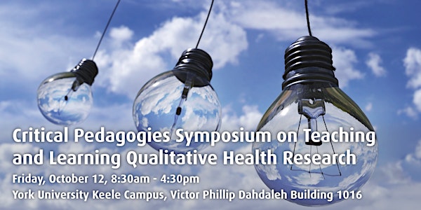 Critical Pedagogies Symposium on Teaching and Learning Qualitative Health Research