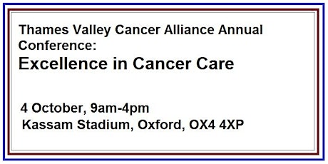 Thames Valley Cancer Alliance Annual Conference: Excellence in Cancer Care primary image