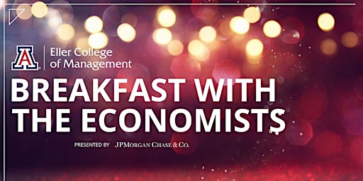 Image principale de 2024 Eller Breakfast with the Economists