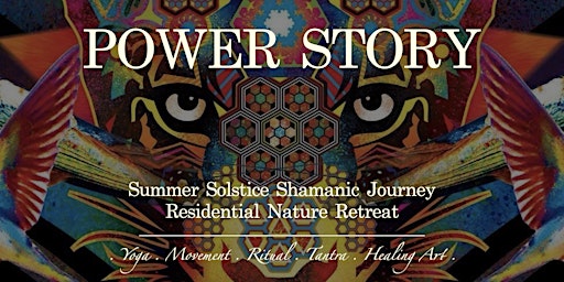 Primaire afbeelding van "POWER STORY" Summer Solstice Shamanic Residential Nature Retreat @ Belgium