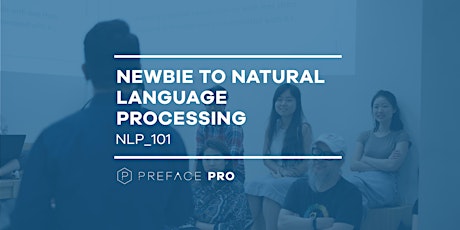 Newbie to Natural Language Processing (NLP_101) — Preface Workshop | AUG 16 primary image