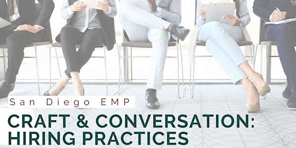 Craft & Conversation: Hiring Practices