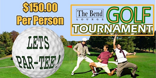 Imagem principal de The Bend Lounge Golf Tournament 150.00 Per Person