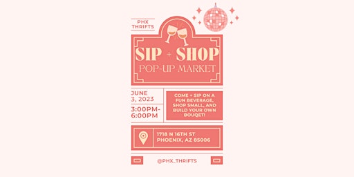 PHX Thrifts Sip & Shop Pop-Up primary image