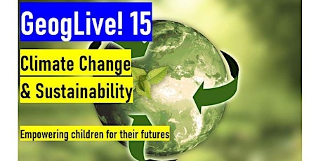 GeogLive!   15 : Climate Change  & Sustainability