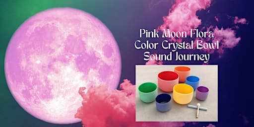 Primaire afbeelding van Pink Full Moon Flora Crystal Bowl Sound Journey In Person attendance