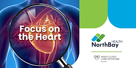 Focus on the Heart presented by NorthBay Health Heart and Vascular