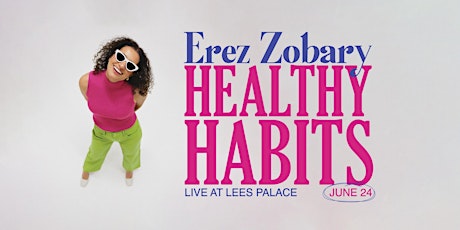 Erez Zobary has... Healthy Habits! (Album Release Show)