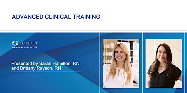 Advanced Clinical Training with Sarah Hamilton, RN and Brittany Rayson, PN