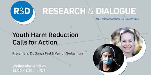 BCCSU's Research & Dialogue Series - Youth Harm Reduction Calls for Action