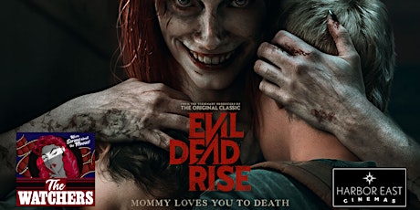 Hauptbild für EVIL DEAD RISE (The Watchers Premiere)