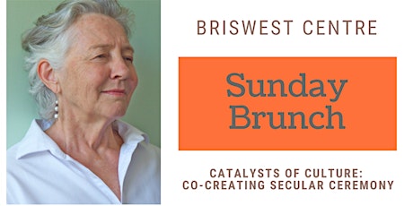 Sunday Brunch - Catalysts of Culture: Co-Creating Secular Ceremony primary image