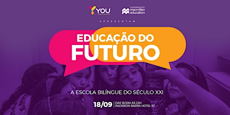 Imagem principal do evento EDUCAÇÃO DO FUTURO | A ESCOLA BILÍNGUE DO SÉCULO XXI no RIO DE JANEIRO