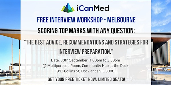 Free Melb Interview Workshop: How to Score TOP Marks with Any Medical School Interview Question