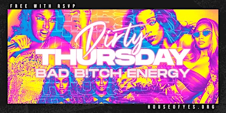 Dirty Thursday: Bad B!tch Energy