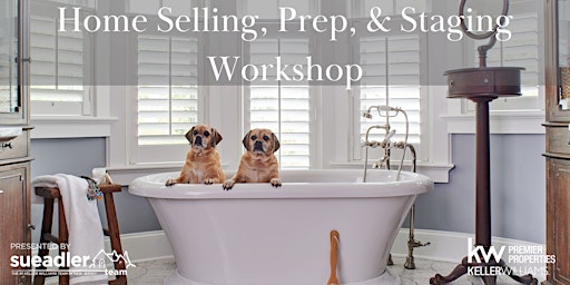 Home Selling,Prep & Staging Workshop  For Millburn, Short Hills & SOMA primary image