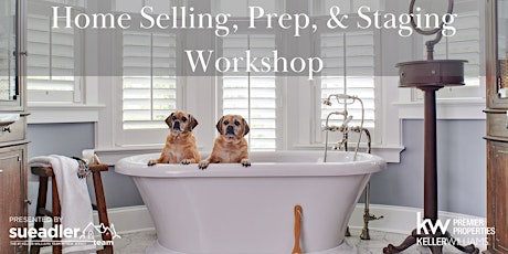 Virtual  Home Selling, Prep & Staging Workshop