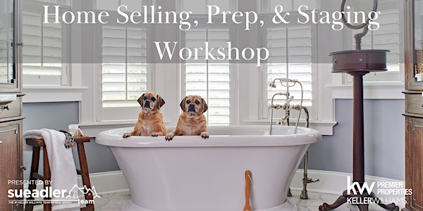 Home Selling, Prep & Staging Workshop  For Chatham, Madison & Florham Park
