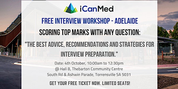 Free Adelaide Interview Workshop: How to Score TOP Marks with Any Medical School Interview Question