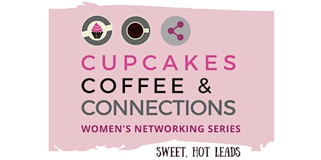 Hauptbild für Cupcakes, Coffee & Connections - In Person - May 2023