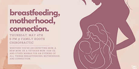 Breastfeeding, Motherhood, Connection: An Event for Mamas