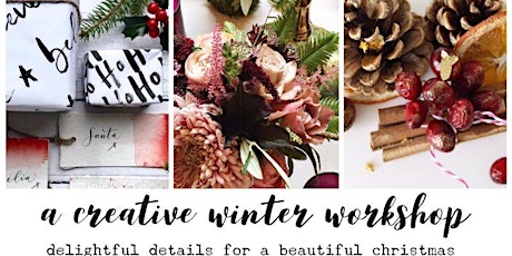 A CREATIVE WINTER WORKSHOP - festive flowers, cakes & stationery primary image