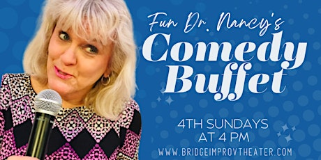 Fun Doctor Nancy's Comedy Buffet: A Stand Up Show
