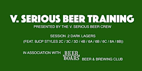 V. SERIOUS BEER TRAINING - DARK LAGERS primary image