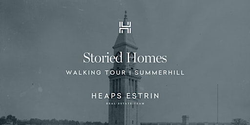 Heaps Estrin Storied Homes Walking Tour in Summerhill with Alex Corey primary image