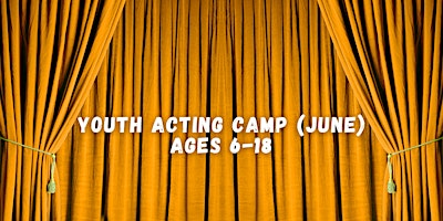 Image principale de Youth Acting Camp (June) Ages 6-18