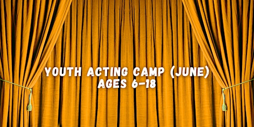 Imagem principal do evento Youth Acting Camp (June) Ages 6-18