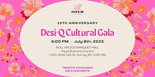 Hauptbild für Desi-Q Cultural Gala - Sher Vancouver 15th Anniversary