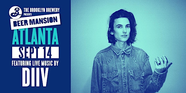 Brooklyn Brewery Beer Mansion feat. DIIV