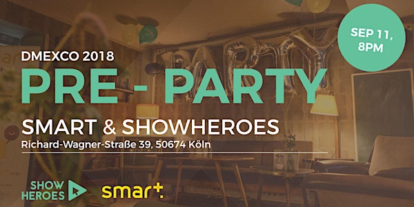 ShowHeroes & Smart Pre-DMEXCO Party 2018