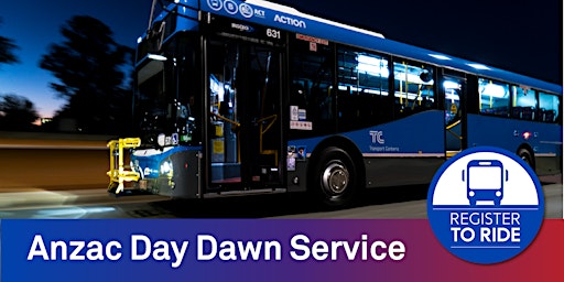 Imagen principal de Register to ride with Transport Canberra to the Anzac Day Dawn Service 2024