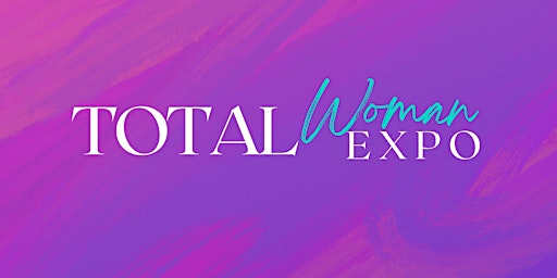 The Total Woman Expo primary image