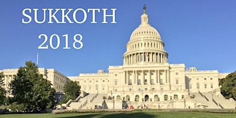 Hauptbild für SUKKOTH/FEAST OF TABERNACLE 2018 WASHINGTON, DC 