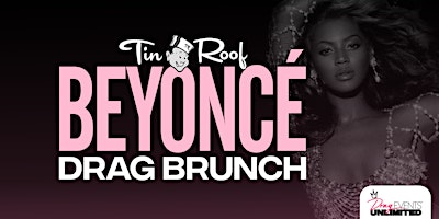 Primaire afbeelding van Beyonce Drag Brunch (21+) @ Tin Roof FORT LAUDERDALE • 5/19/24