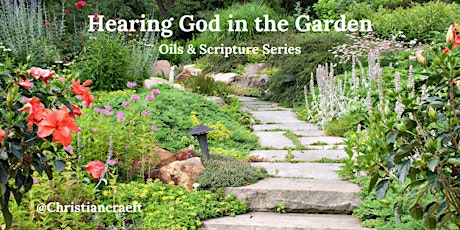 Hearing God in the Garden - Oils & Scripture Series