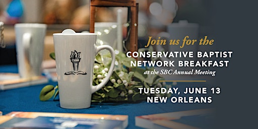 Conservative Baptist Network Breakfast