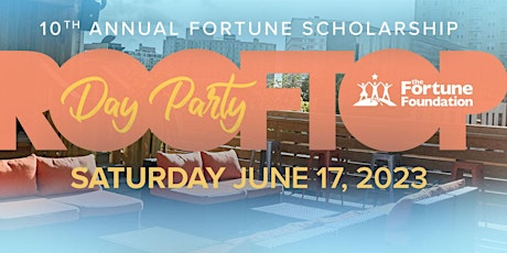 10th Annual Fortune Scholarship Day Party