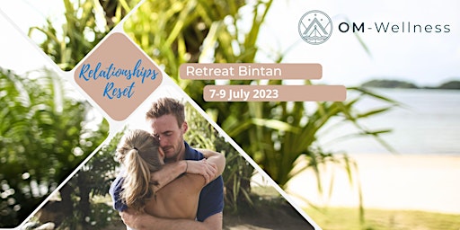 RELATIONSHIPS RESET Retreat  - For a healthy vibrant partnership primary image