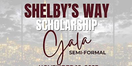 Shelby's Way Scholarship Gala
