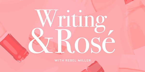 Writing & Rosé I After Work 'Follow Your Dreams' Wine Event