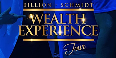 Washington, D.C.— Billion Schmidt Wealth Experience Tour primary image